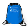 everyone born right handed left handed Drawstring Bags