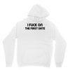 fuck on the first date Hoodie