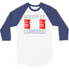 keep it lowered 3/4 Sleeve Shirt