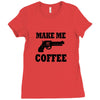 make me coffee Ladies Fitted T-Shirt