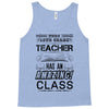 This 10 TH Grade Teacher Has An Amazing! Class Tank Top