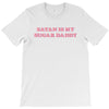Satan Is My Sugar Daddy T-Shirt