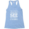 see without a camera Racerback Tank