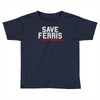 save ferris Toddler T-shirt