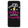 feed me a pizza and tell me i'm pretty Samsung Galaxy S7