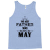 The Best Father Was Born In May Tank Top