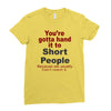 hand it to short people Ladies Fitted T-Shirt