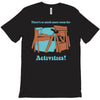 there's so much more room for activities funny joke T-Shirt