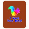 i want your nuts Mousepad