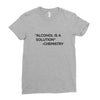 Alcohol Is A Solution Ladies Fitted T-Shirt