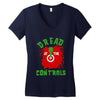 dread at the controls Women's V-Neck T-Shirt