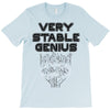 Very Stable Genius T-Shirt