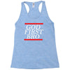 new  god first bro  t shirt religious humor lord tee Racerback Tank