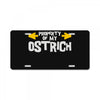 property of my ostrich License Plate