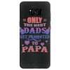 only the best dads get promoted to papa Samsung Galaxy S8