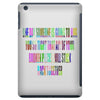 ONE DAY SOMAONE IS GOING TO HUG YOU SO TIGHT THAT ALL OF YOUR BROKEN P iPad Mini