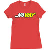 no way Ladies Fitted T-Shirt