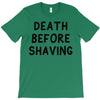 death before shaving T-Shirt