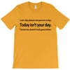 i can only please 1 person a day T-Shirt