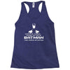 always be yourself, unless you can be batman funny Racerback Tank