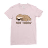 Sloth Says Not Today Ladies Fitted T-Shirt