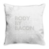body by bacon Throw Pillow