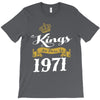 kings are born in 1971 T-Shirt