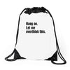 Hang on.Let Me Overthink This. Drawstring Bags