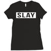 slay Ladies Fitted T-Shirt