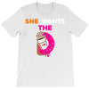 She Wants D - Dunkin Donuts T-Shirt