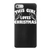 this girl loves christmas funny iPhone 7 Case