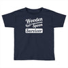 wooden spoon survivor Toddler T-shirt