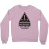 i do smart things Crewneck Sweatshirt