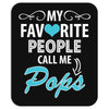 My Favorite People Call Me Pops Mousepad