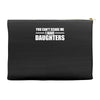 you can't scare me i have daughters Accessory Pouches
