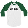 i love my melanin 3/4 Sleeve Shirt
