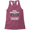 never underestimate an old man who was born in january Racerback Tank