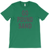 go pound sand T-Shirt