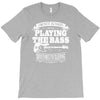 not always playing the bass T-Shirt