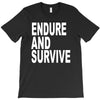 endure survive T-Shirt