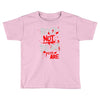 rock's not dead you are Toddler T-shirt