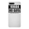 khada ho gaya iPhone 7 Plus Case