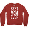 best mom ever Crewneck Sweatshirt