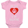 my dog is my valentine Baby Onesie