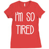 i'm so tired Ladies Fitted T-Shirt