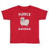 fleece navidad Toddler T-shirt