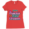 not princess queen Ladies Fitted T-Shirt