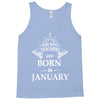 The best teachers are born in January Tank Top