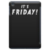 it's friday iPad Mini