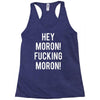 hey moron! 1 Racerback Tank